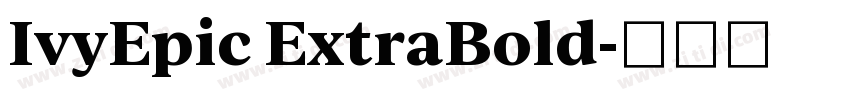 IvyEpic ExtraBold字体转换